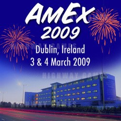 AmEx 2009 - Celebrating 30 Years of Ireland's Gaming & Amusement Trade Exhibition