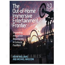 The Out-of-Home Immersive Entertainment Frontier by Kevin Williams and Michael Mascioni