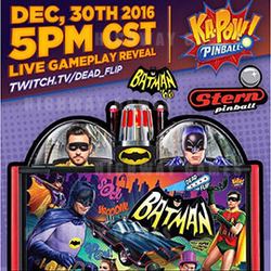 Dead Flip: Pinball Streaming to show live game play of Sterns Batman 66 on December 30